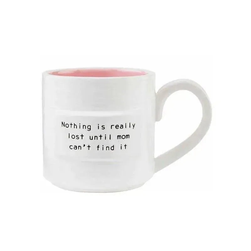 Mud Pie Nothing Mom Sentiment Mug