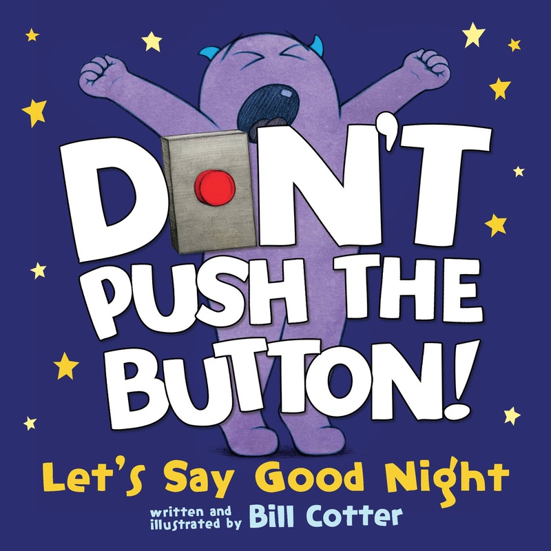 Don’t Push The Button! Let’s Say Good Night (board book)